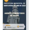 Apostila Agente Comunitário de Saúde Prefeitura de Santa Rosa de Lima SC 2023