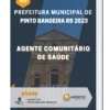 Apostila Agente Comunitário de Saúde Prefeitura de Pinto Bandeira RS 2023