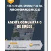 Apostila Agente Comunitário de Saúde Prefeitura de Arroio Grande RS 2023