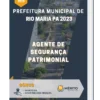 Apostila Agente De Segurança Patrimonial Prefeitura de Rio Maria PA 2023