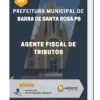 Apostila Agente Fiscal De Tributos Prefeitura de Barra de Santa Rosa PB 2023