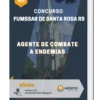 Apostila Agente de Combate a Endemias Concurso FUMSSAR de Santa Rosa RS 2023
