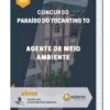 Apostila Agente de Meio Ambiente Concurso de Paraíso do Tocantins TO 2023