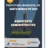 Apostila Assistente Administrativo Prefeitura de Santa Mônica PR 2023