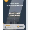 Apostila Assistente Legislativo Concurso Alto Paraná PR 2023