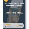 Apostila Assistente Social Prefeitura de Santa Amélia PR 2023