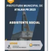 Apostila Assistente Social Prefeitura de Atalaia PR 2023