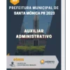 Apostila Auxiliar Administrativo Prefeitura de Santa Mônica PR 2023