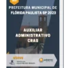 Apostila Auxiliar Administrativo CRAS Prefeitura de Flórida Paulista SP 2023