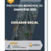 Apostila Cuidador Social Prefeitura de Chapecó SC 2023