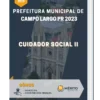 Apostila Cuidador Social II Prefeitura de Campo Largo PR 2023