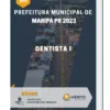 Apostila Dentista I Prefeitura de Maripá PR 2023