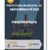 Apostila Fisioterapeuta Prefeitura de Santa Mônica PR 2023
