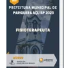 Apostila Fisioterapeuta Prefeitura de Pariquera Açu SP 2023