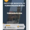 Apostila Fonoaudióloga Prefeitura de Flórida Paulista SP 2023