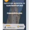 Apostila Fonoaudiólogo Prefeitura de Elias Fausto SP 2023
