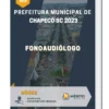 Apostila Fonoaudiólogo Prefeitura de Chapecó SC 2023