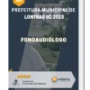Apostila Fonoaudiólogo Prefeitura de Lontras SC 2023