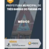 Apostila Médico Prefeitura de Três Barras do Paraná PR