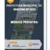 Apostila Médico Pediatra Prefeitura de Dracena SP 2023
