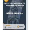 Apostila Médico Pediatra Prefeitura de Pariquera Açu SP 2023