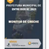 Apostila Monitor De Creche Prefeitura de Entre Rios SC 2023