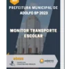 Apostila Monitor Transporte Escolar Prefeitura de Adolfo SP 2023