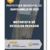 Apostila Motorista de Veículos Pesados Prefeitura de Santa Amélia PR 2023