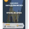 Apostila Oficial de Apoio Concurso Santa Vitória MG 2023