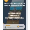 Apostila Operador De Máquina Retroescavadeira Prefeitura de Nova Alvorada do Sul MS 2023
