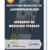 Apostila Operador De Máquinas Pesadas Prefeitura de Lacerdópolis SC 2023