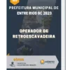 Apostila Operador De Retroescavadeira Prefeitura de Entre Rios SC 2023