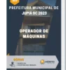 Apostila Operador de Máquinas Prefeitura de Jupiá SC 2023