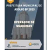 Apostila Operador de Máquinas Prefeitura de Adolfo SP 2023