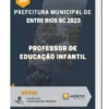 Apostila Professor De Educação Infantil Prefeitura de Entre Rios SC 2023