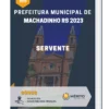 Apostila Servente Prefeitura de Machadinho RS 2023