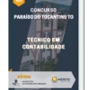Apostila Técnico em Contabilidade Concurso de Paraíso do Tocantins TO 2023