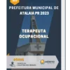 Apostila Terapeuta ocupacional Prefeitura de Atalaia PR 2023