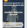 Apostila Vigilante Municipal Noturno Prefeitura de Santa Rosa de Lima SC 2023