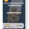 Apostila Administrador Prefeitura de Tapejara RS 2023