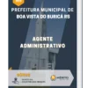 Apostila Agente Administrativo Prefeitura de Boa Vista do Buricá RS