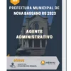 Apostila Agente Administrativo Prefeitura de Nova Bassano RS 2023