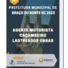 Apostila Agente Motorista Caçambeiro Lastreador Obras Prefeitura de Braço do Norte SC 2023