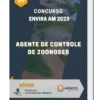 Apostila Agente de Controle de Zoonoses Concurso Envira AM 2023