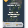 Apostila Agente de Organização Escolar Concurso de Taquaral SP 2023