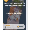 Apostila Agente de Saúde Prefeitura de Santa Maria da Serra SP