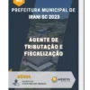 Apostila Agente de Tributação e Fiscalização Prefeitura de Irani SC 2023