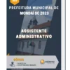 Apostila Assistente Administrativo Prefeitura de Mondaí SC 2023