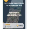 Apostila Assistente Administrativo Prefeitura de Pilar do Sul SP 2023