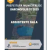 Apostila Assistente Sala Prefeitura de Darcinópolis TO 2023